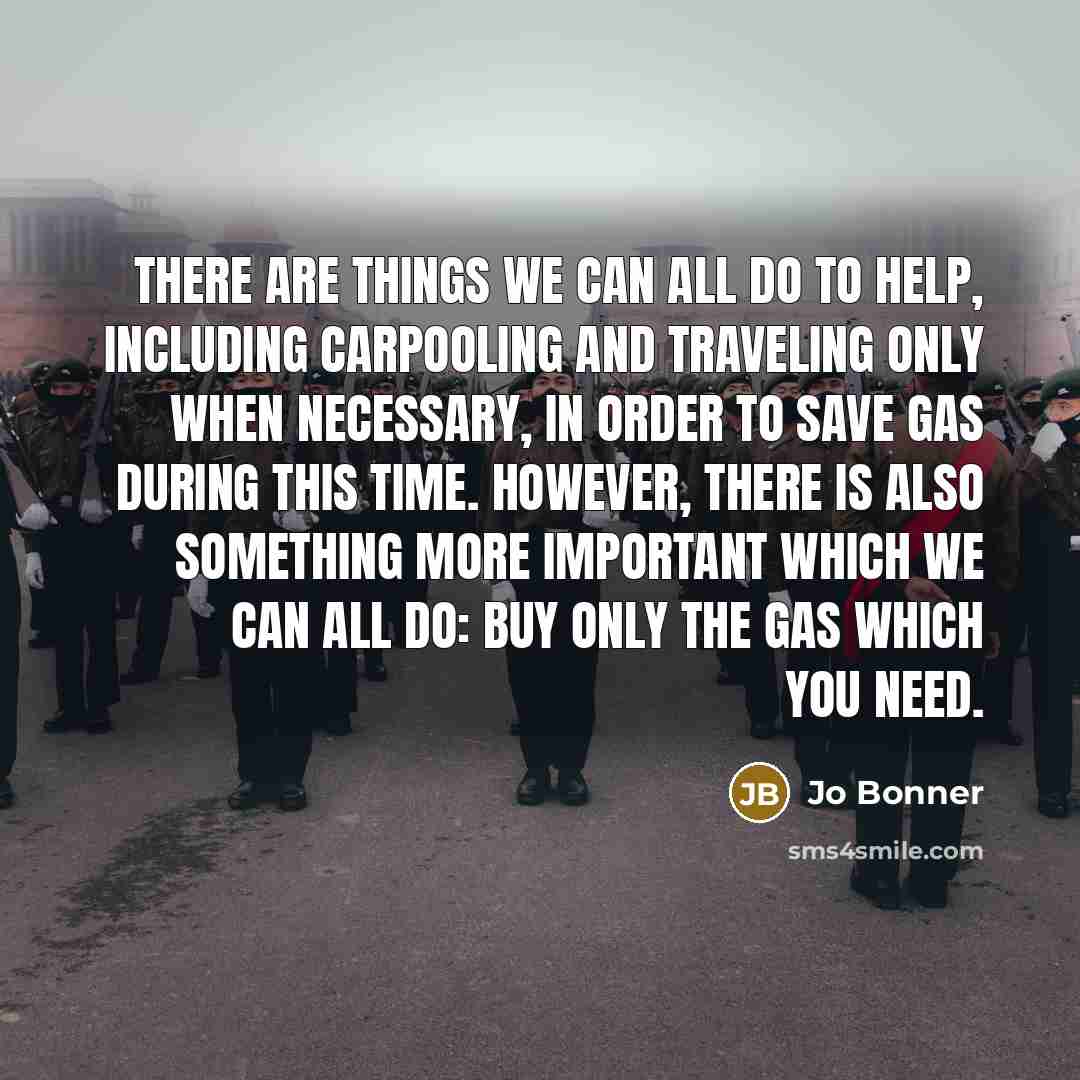 “There are things we can all do to help, including…” quote by Jo Bonner