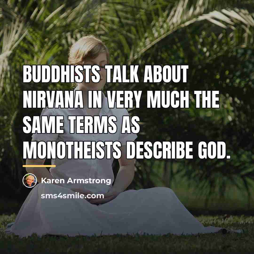 “Buddhists talk about nirvana in very much the same terms…” quote by Karen Armstrong