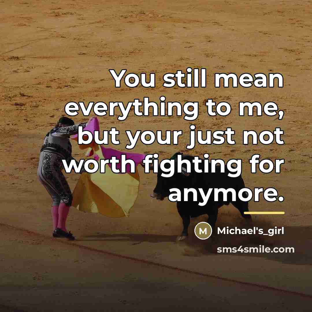 “You still mean everything to me, but your just not…” quote by Michael's_girl