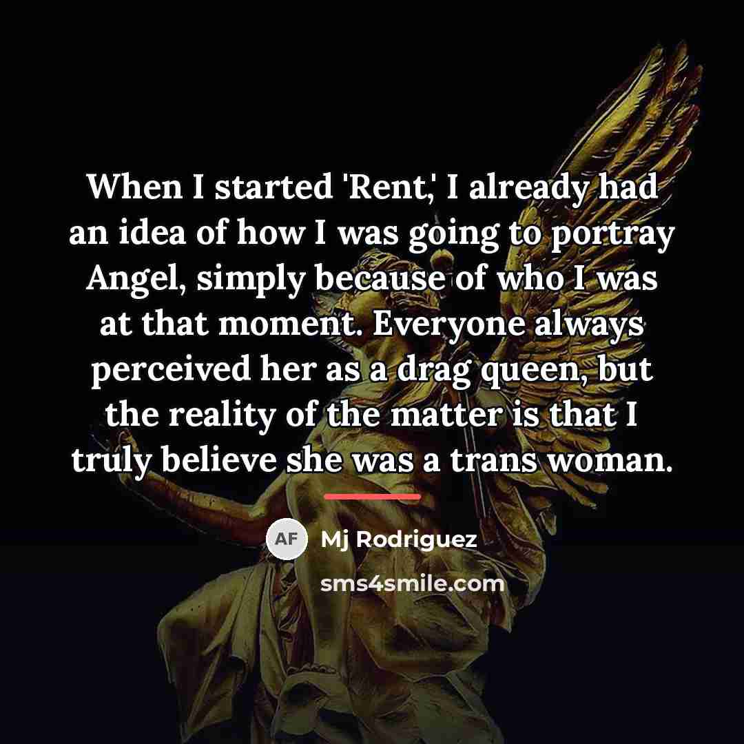 “When I started 'Rent,' I already had an idea of…” quote by Mj Rodriguez