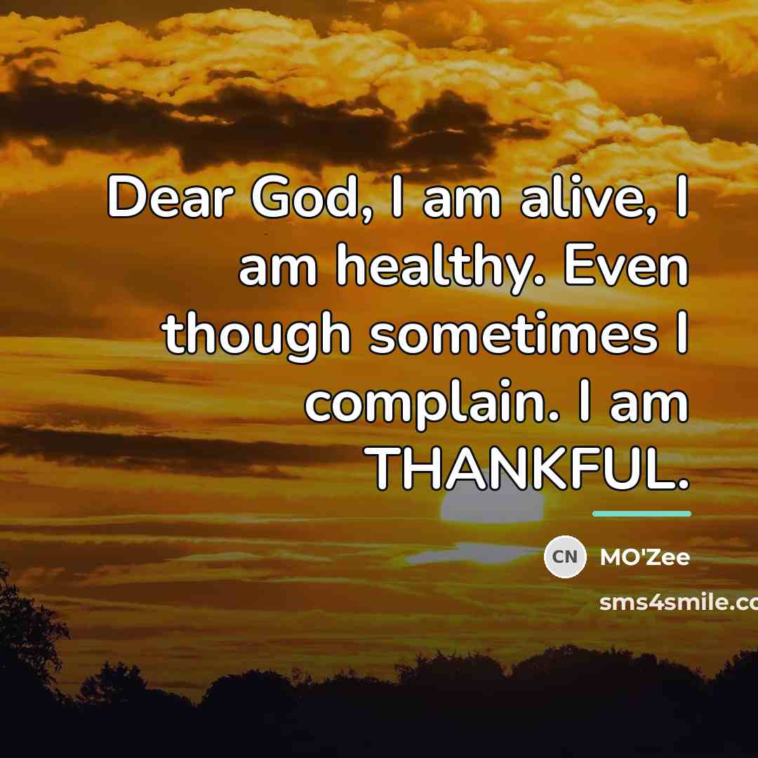 “Dear God, I am alive, I am healthy. Even though…” quote by MO'zee