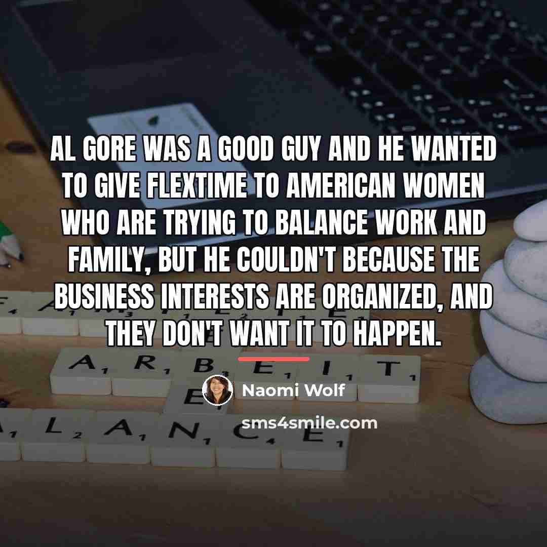 “Al Gore was a good guy and he wanted to…” quote by Naomi Wolf