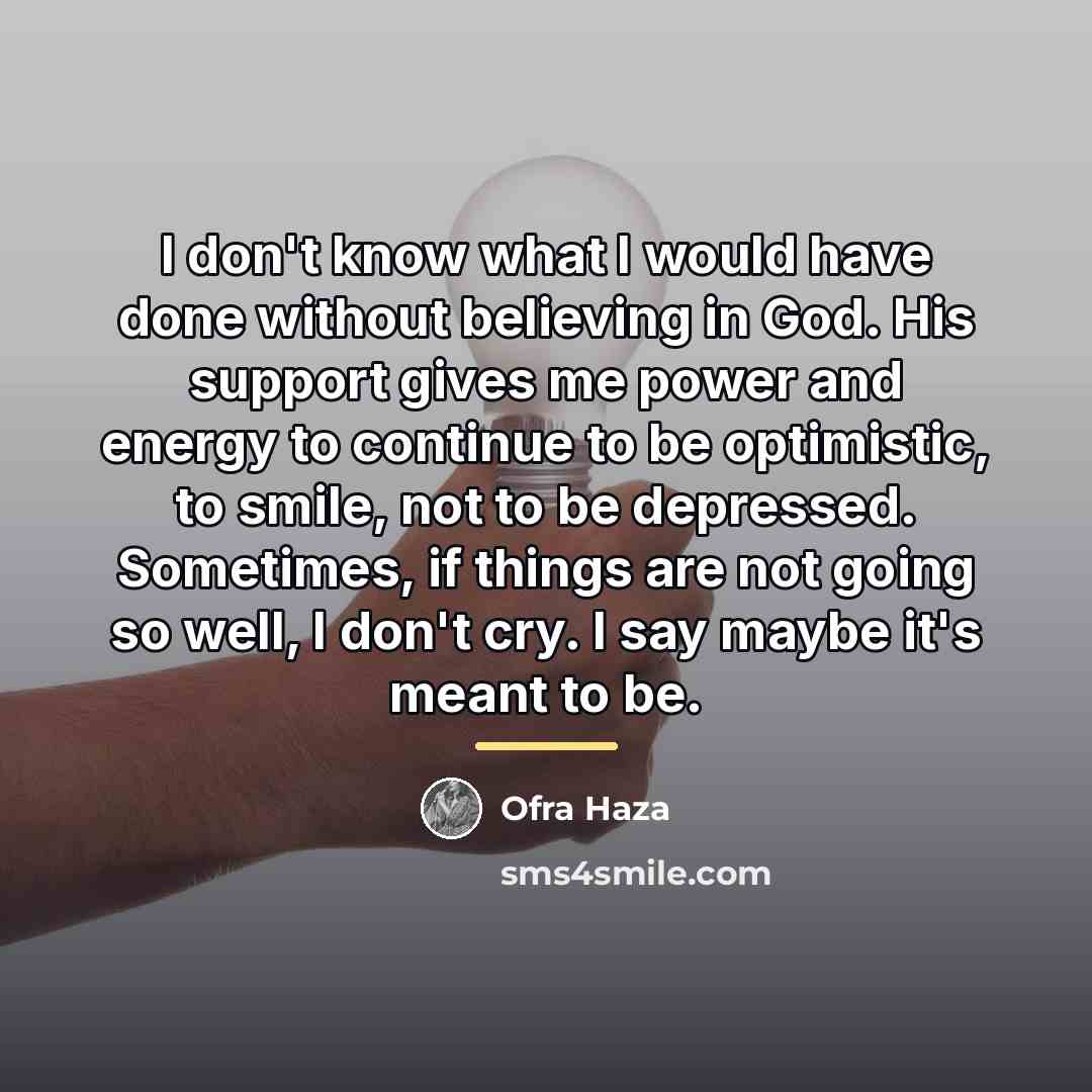 “I don't know what I would have done without believing…” quote by Ofra Haza