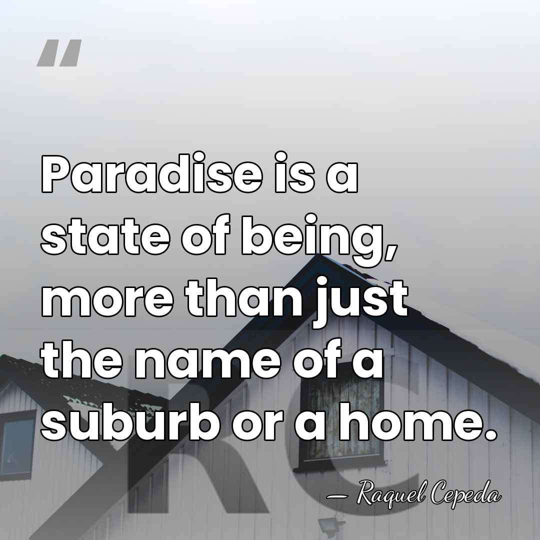 Paradise is a state of being, more than just the name of&hellip; - Raquel Cepeda