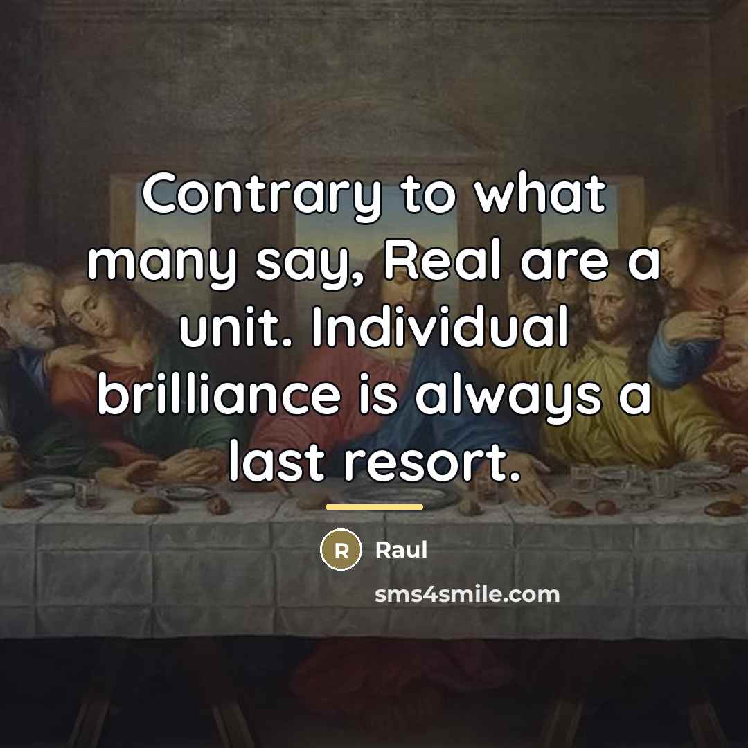 “Contrary to what many say, Real are a unit. Individual…” quote by Raul