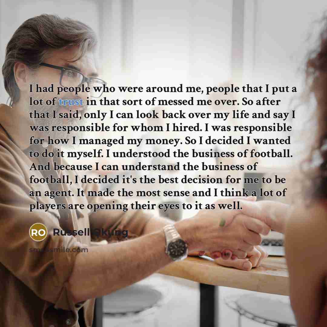 “I had people who were around me, people that I…” quote by Russell Okung