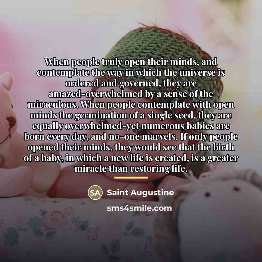 “When people truly open their minds, and contemplate the way…” quote by Saint Augustine