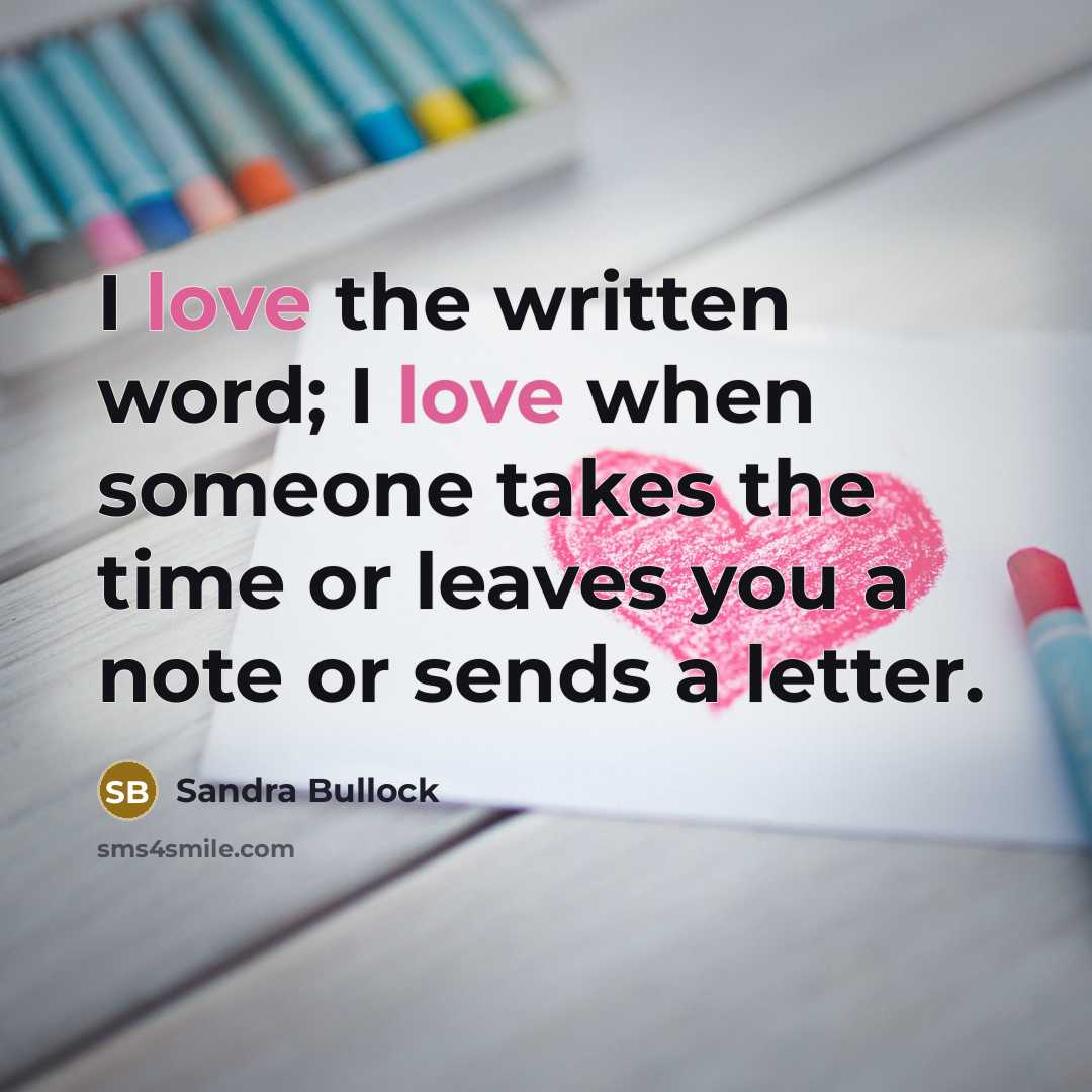 “I love the written word; I love when someone takes…” quote by Sandra Bullock