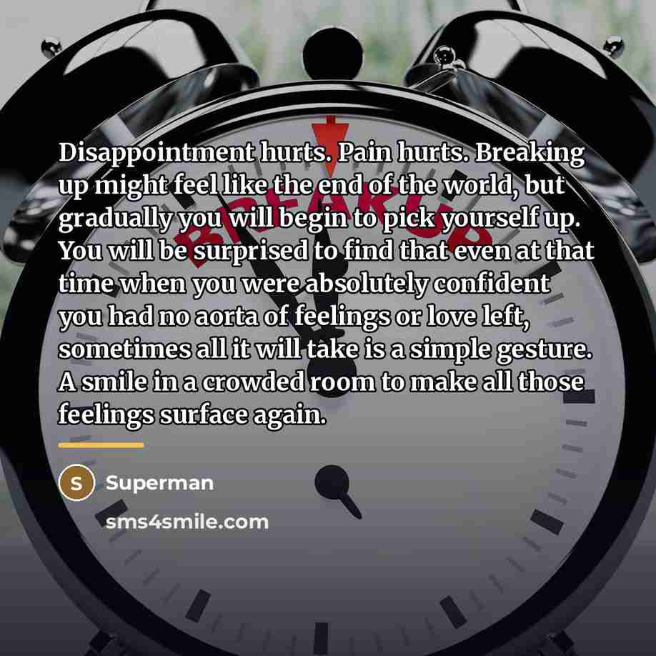 “Disappointment hurts. Pain hurts. Breaking up might feel like the…” quote by Superman