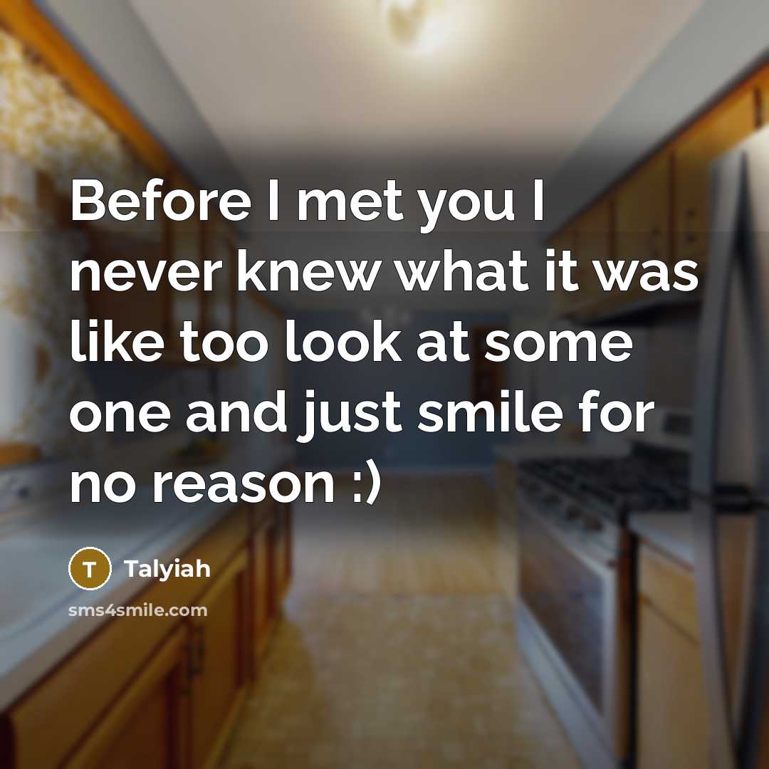 “Before I met you I never knew what it was…” quote by Talyiah