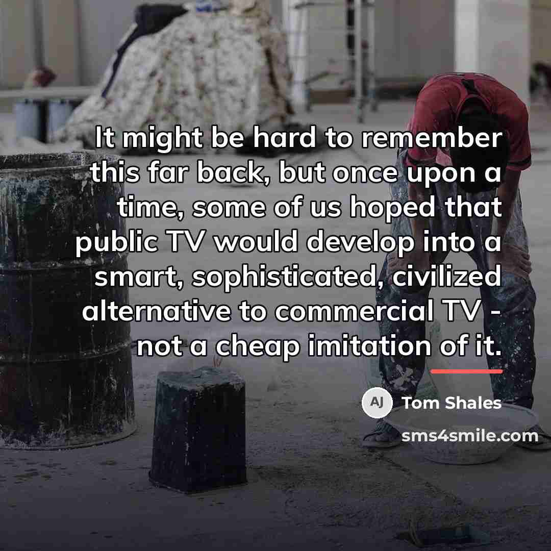 “It might be hard to remember this far back, but…” quote by Tom Shales