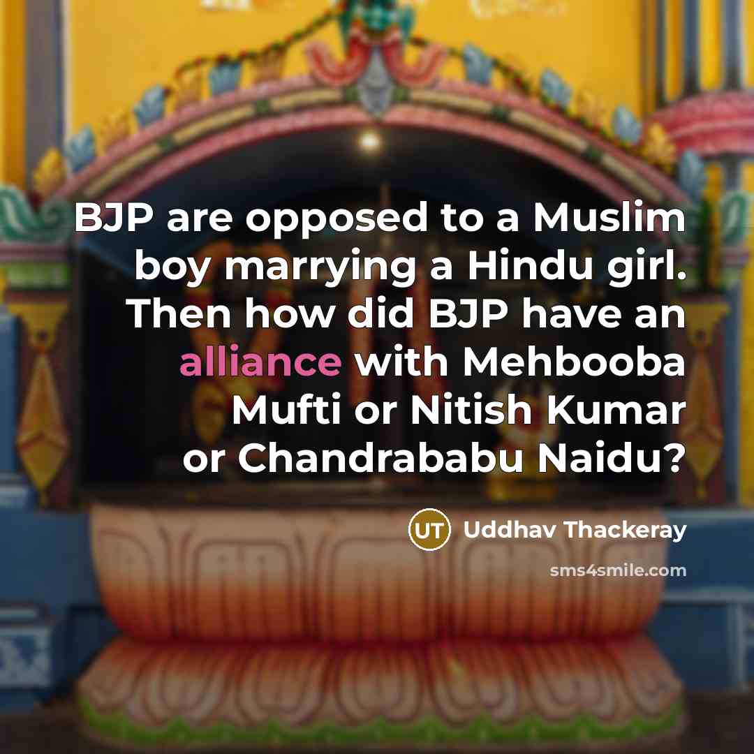 “BJP are opposed to a Muslim boy marrying a Hindu…” quote by Uddhav Thackeray