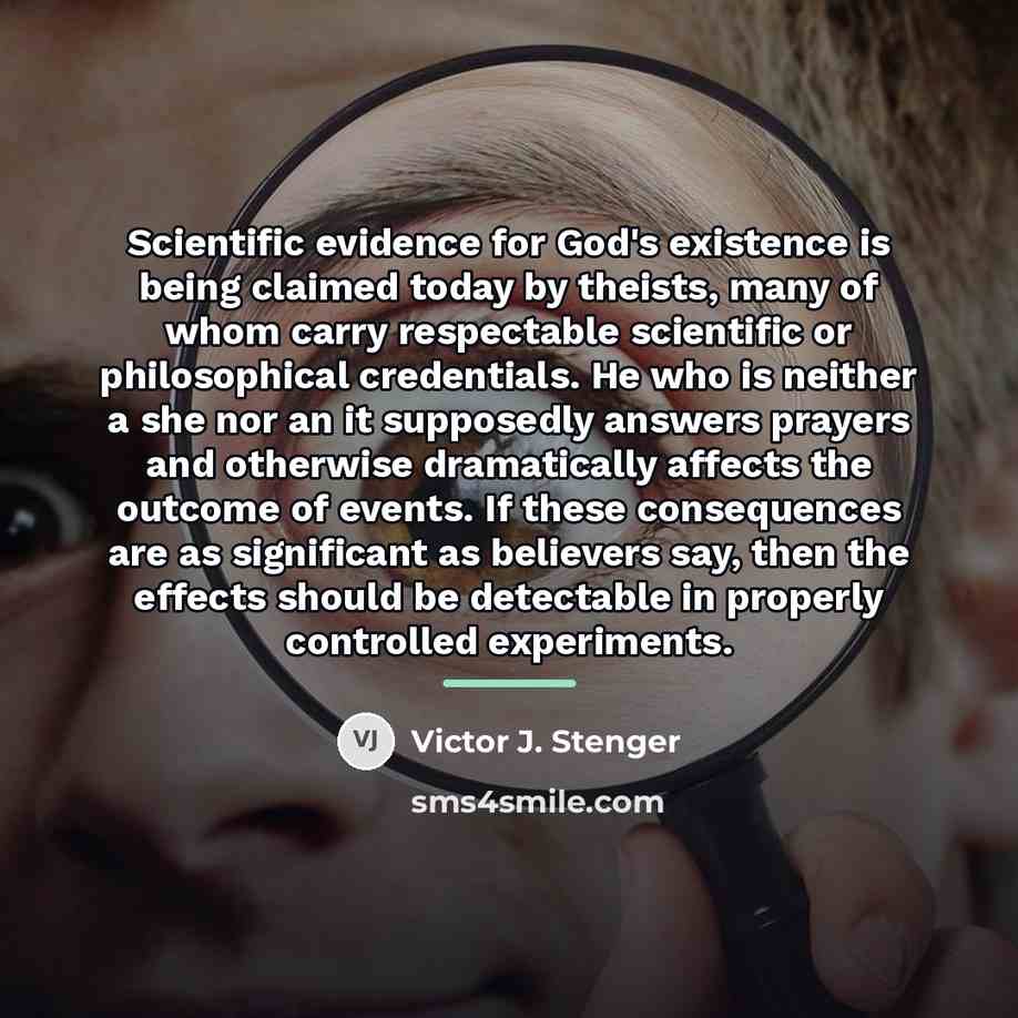 “Scientific evidence for God's existence is being claimed today by…” quote by Victor J. Stenger