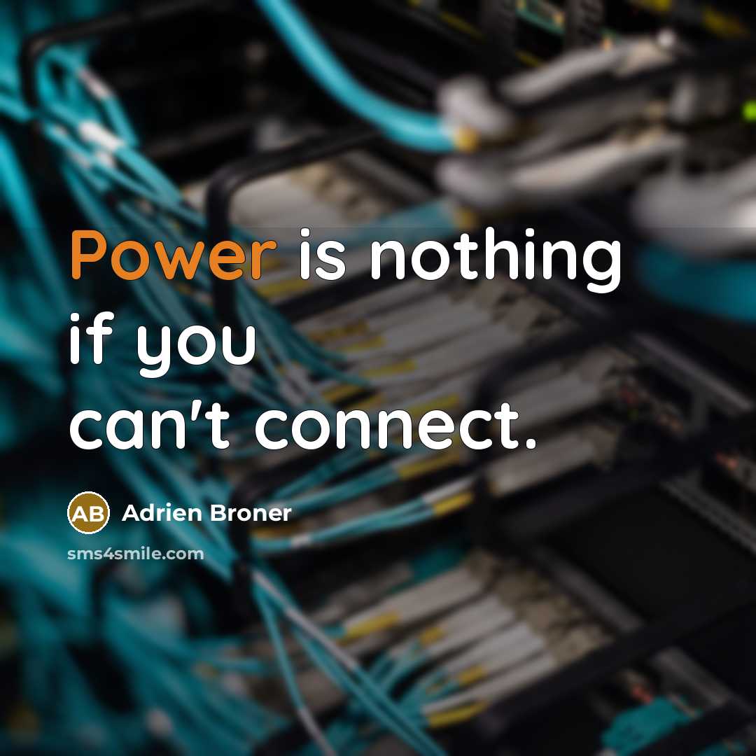 “Power is nothing if you can't connect.…” quote by Adrien Broner