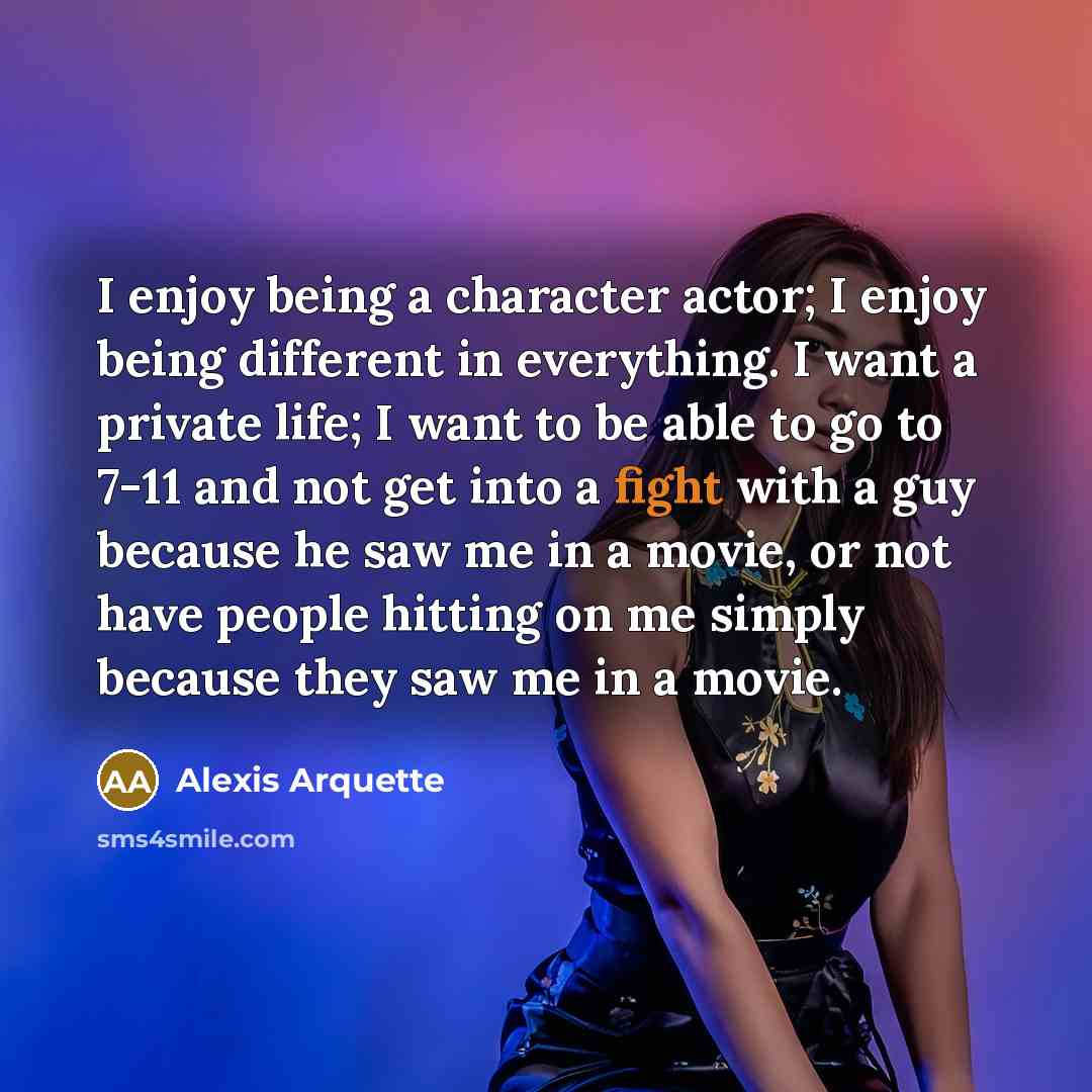 “I enjoy being a character actor; I enjoy being different…” quote by Alexis Arquette