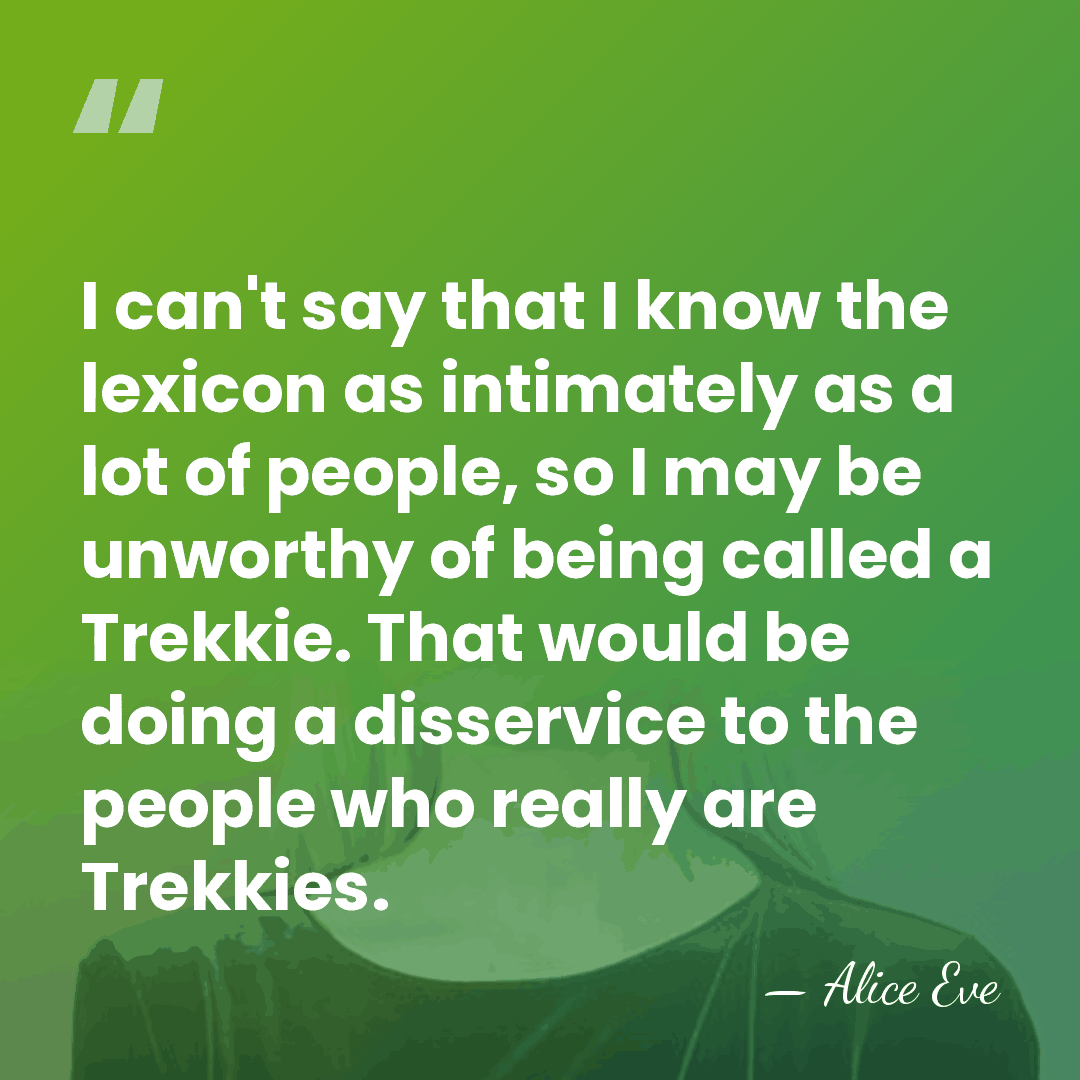 I can't say that I know the lexicon as intimately as a&hellip; - Alice Eve