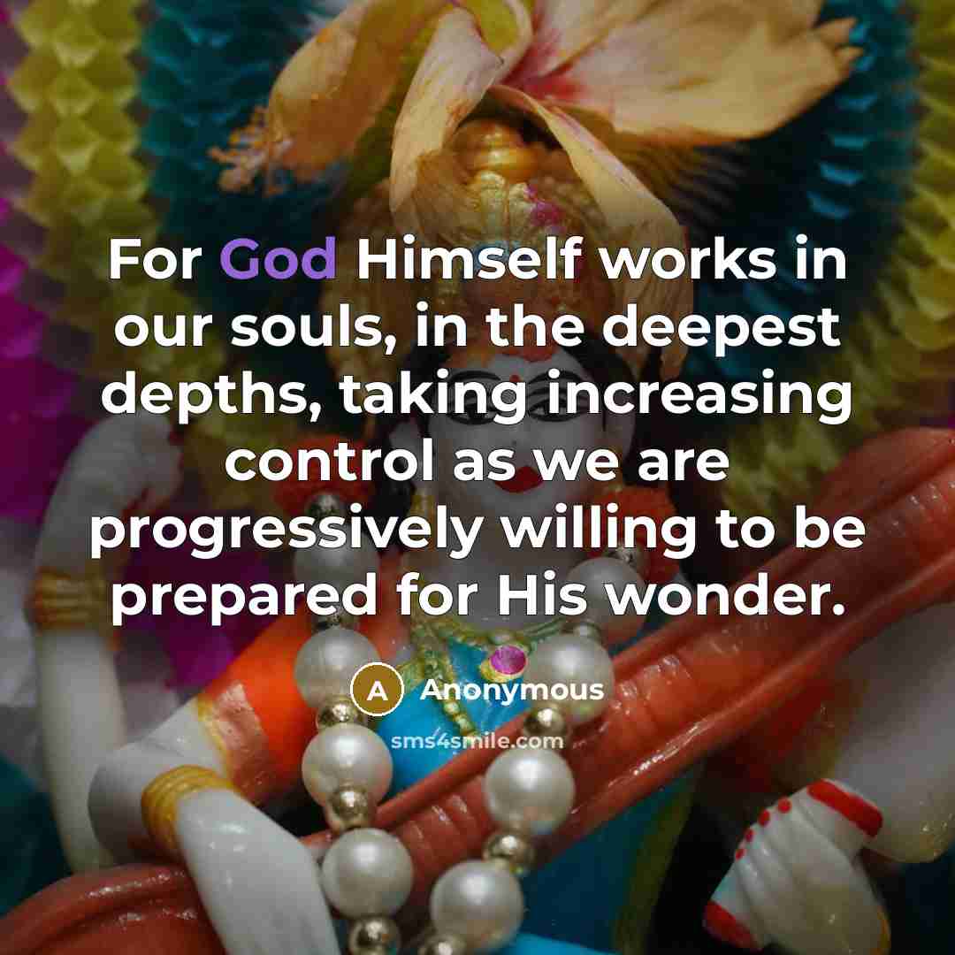 “For God Himself works in our souls, in the deepest…” quote by Anonymous