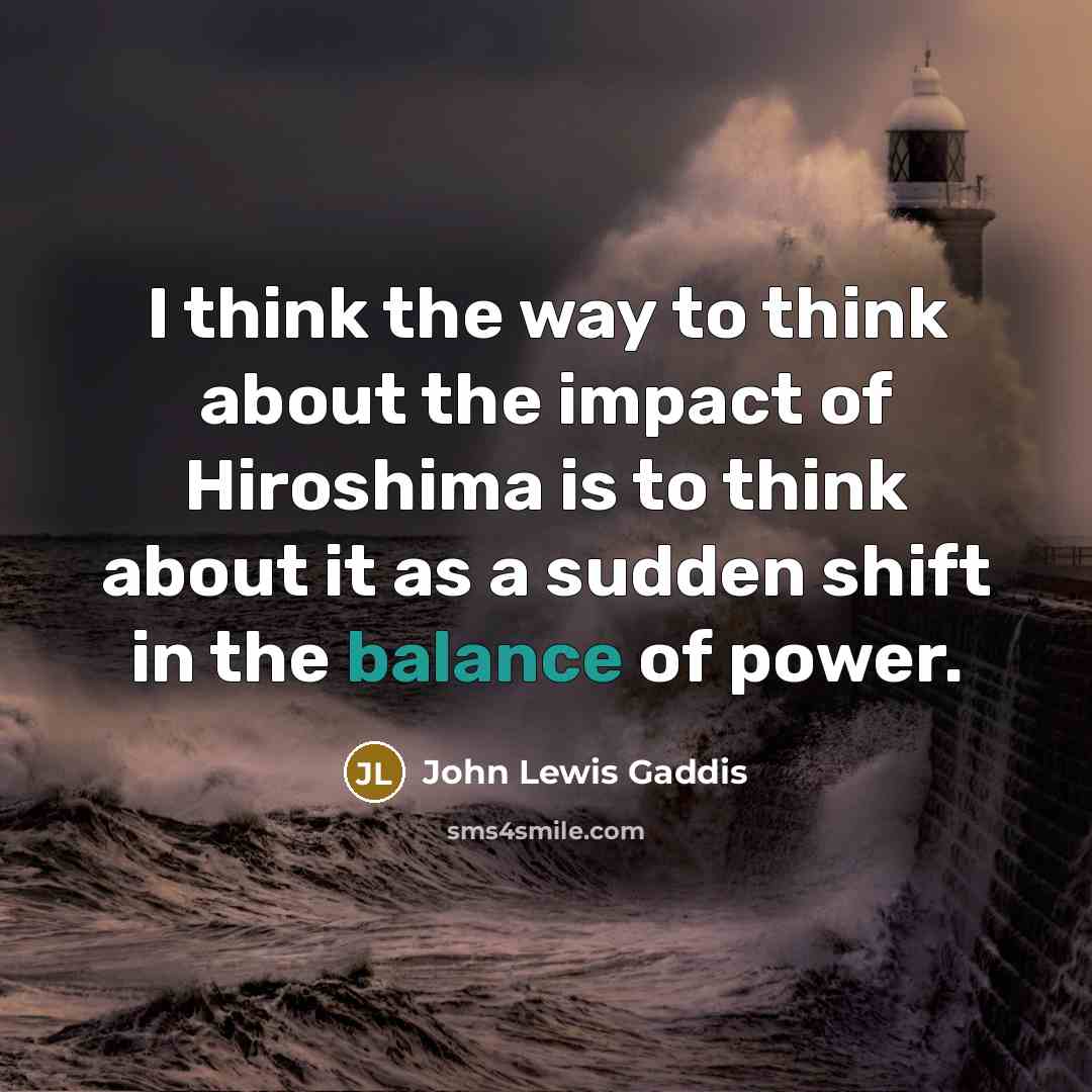 “I think the way to think about the impact of…” quote by John Lewis Gaddis