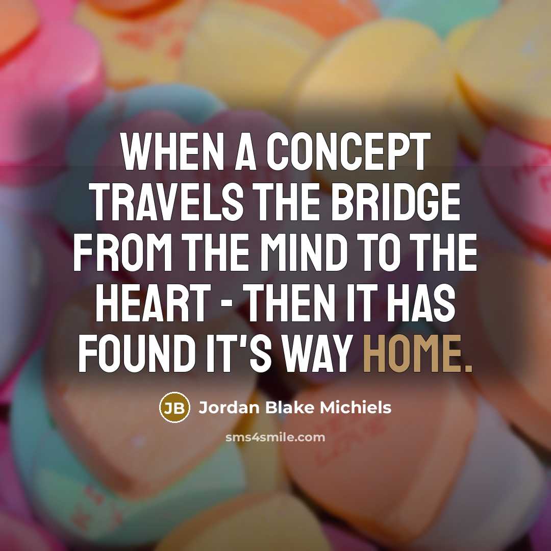 “When a concept travels the bridge from the mind to…” quote by Jordan Blake Michiels
