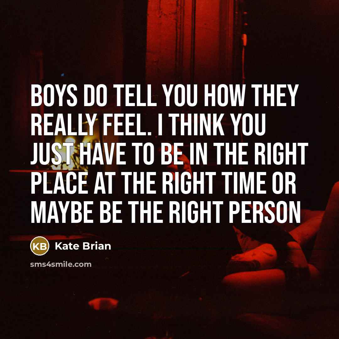 “Boys do tell you how they really feel. I think…” quote by Kate Brian