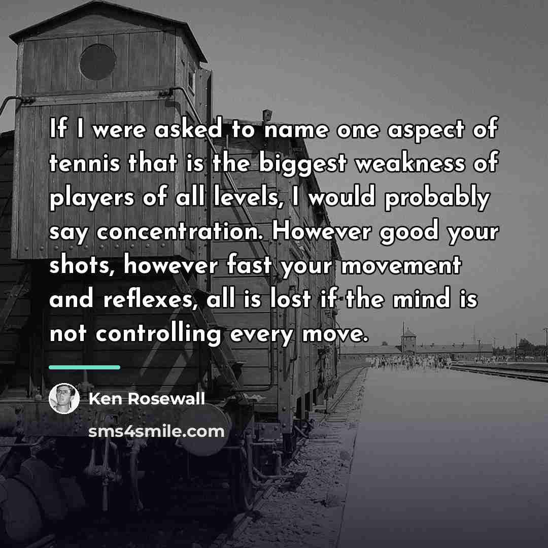 “If I were asked to name one aspect of tennis…” quote by Ken Rosewall