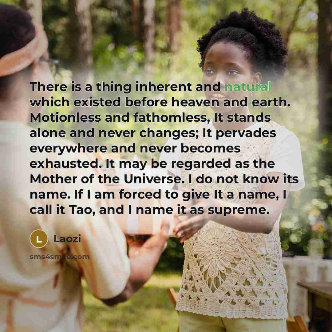 “There is a thing inherent and natural which existed before…” quote by Laozi