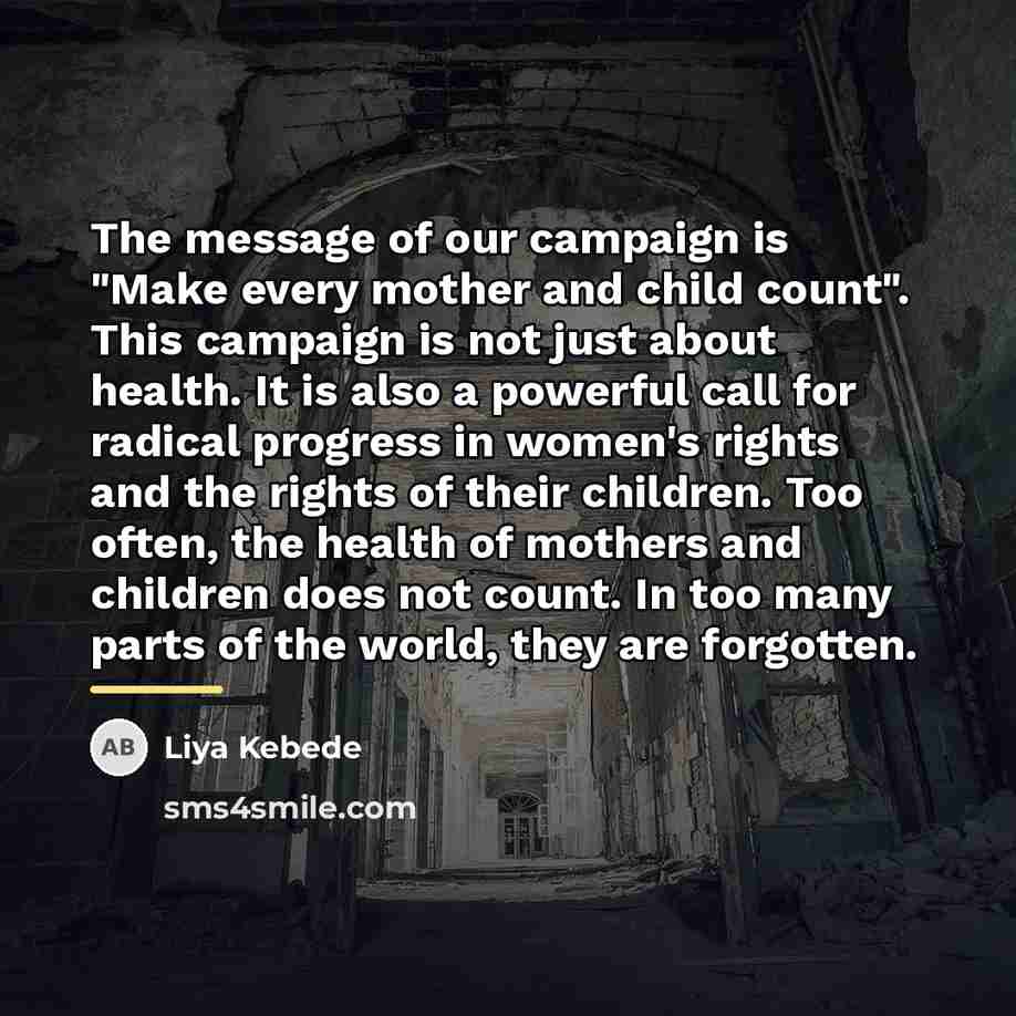 “The message of our campaign is "Make every mother and…” quote by Liya Kebede