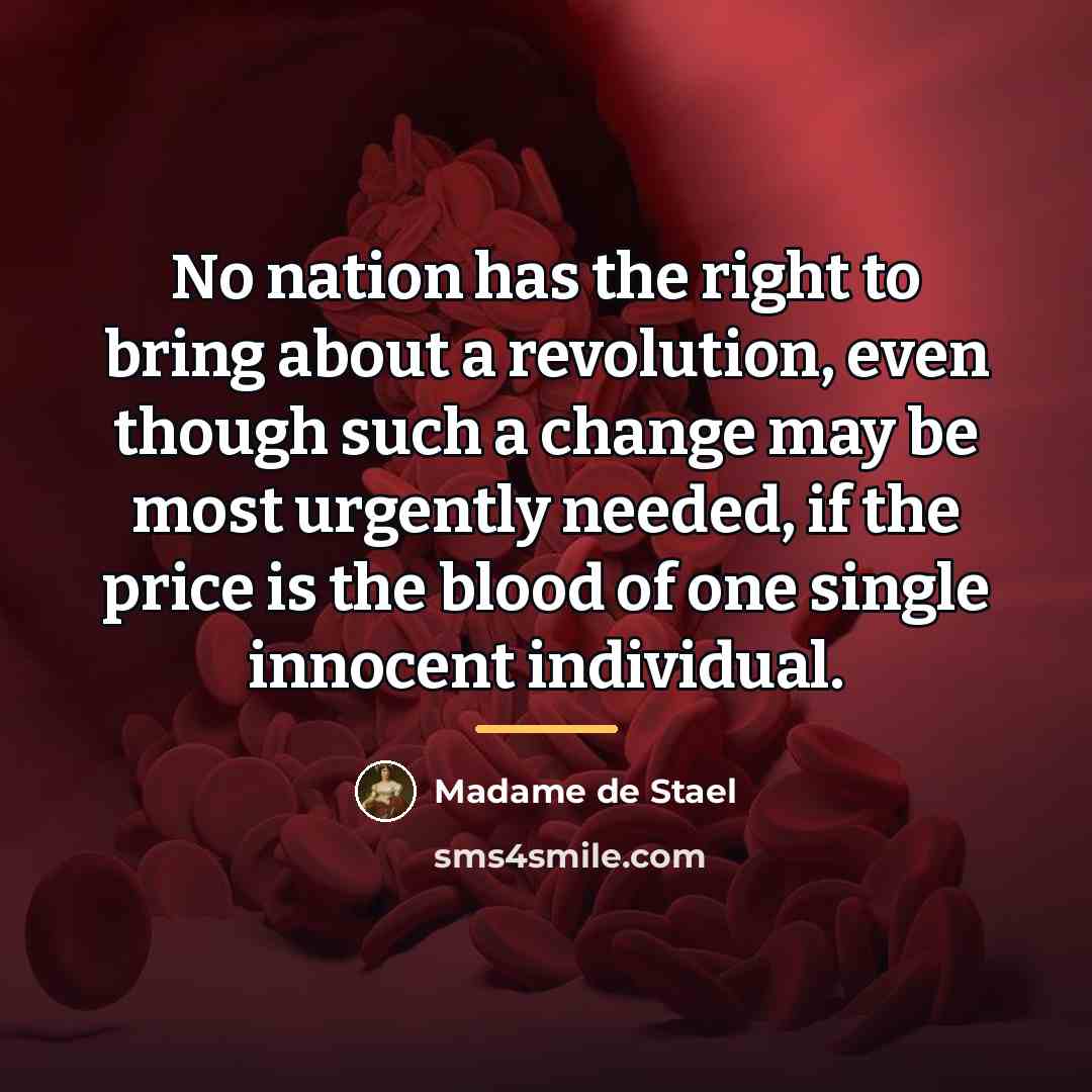 “No nation has the right to bring about a revolution,…” quote by Madame de Stael