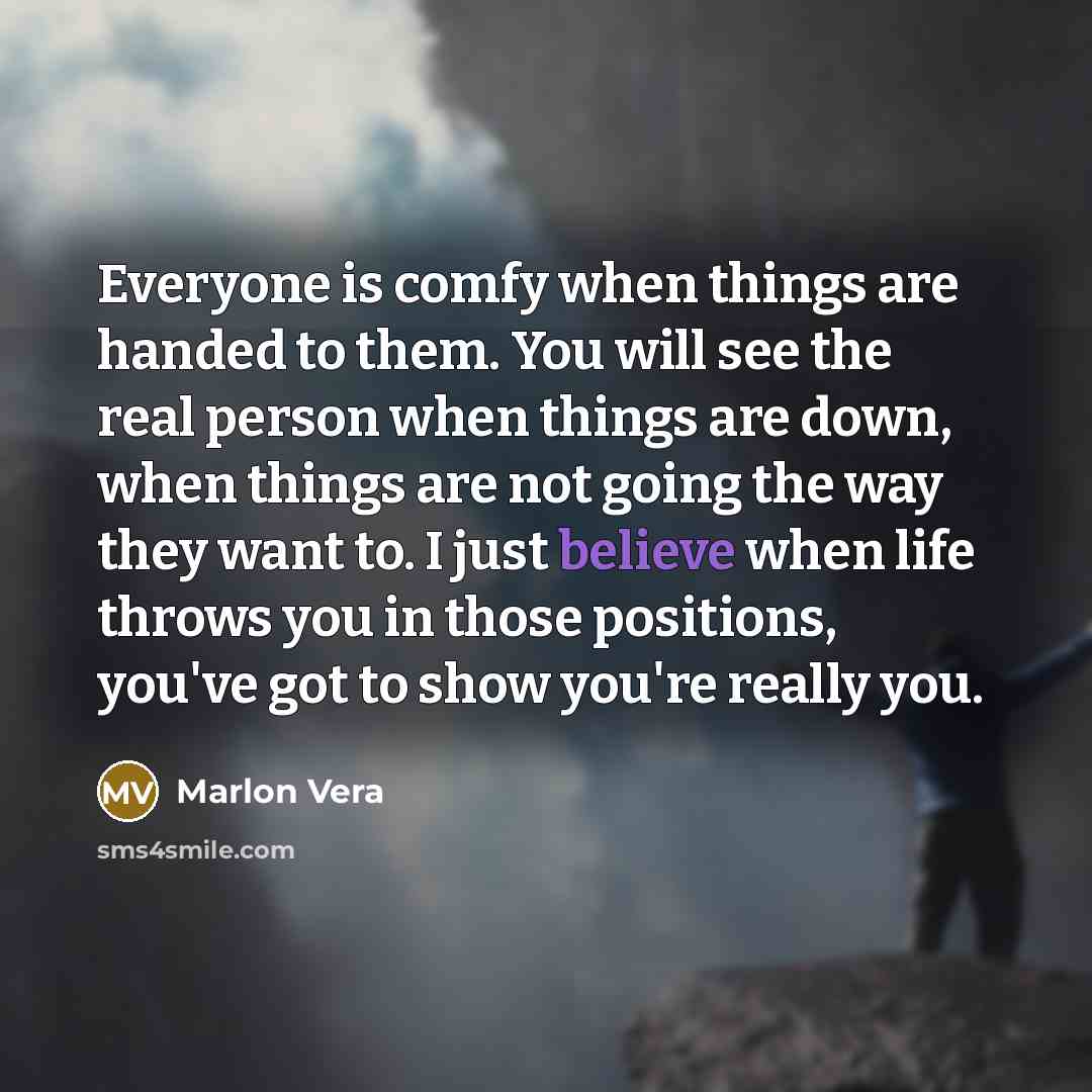 “Everyone is comfy when things are handed to them. You…” quote by Marlon Vera