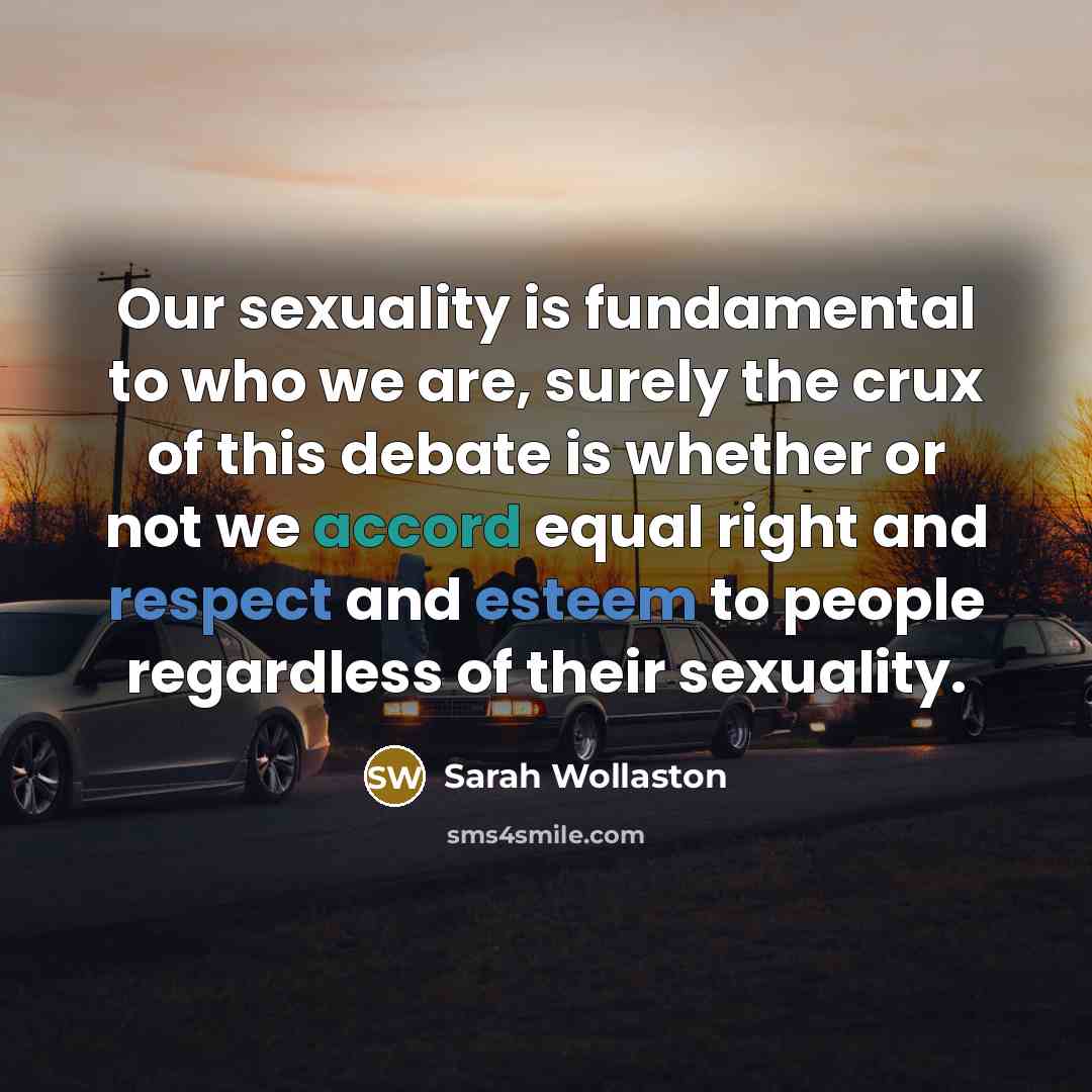 “Our sexuality is fundamental to who we are, surely the…” quote by Sarah Wollaston