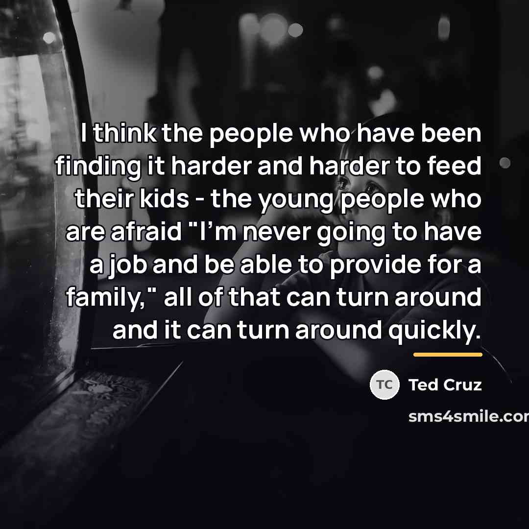 “I think the people who have been finding it harder…” quote by Ted Cruz