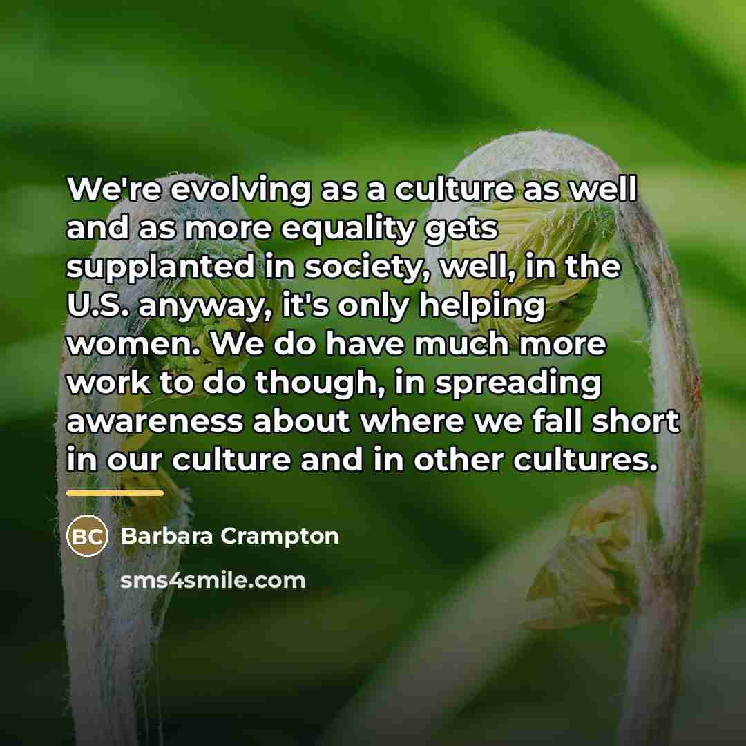 “We're evolving as a culture as well and as more…” quote by Barbara Crampton