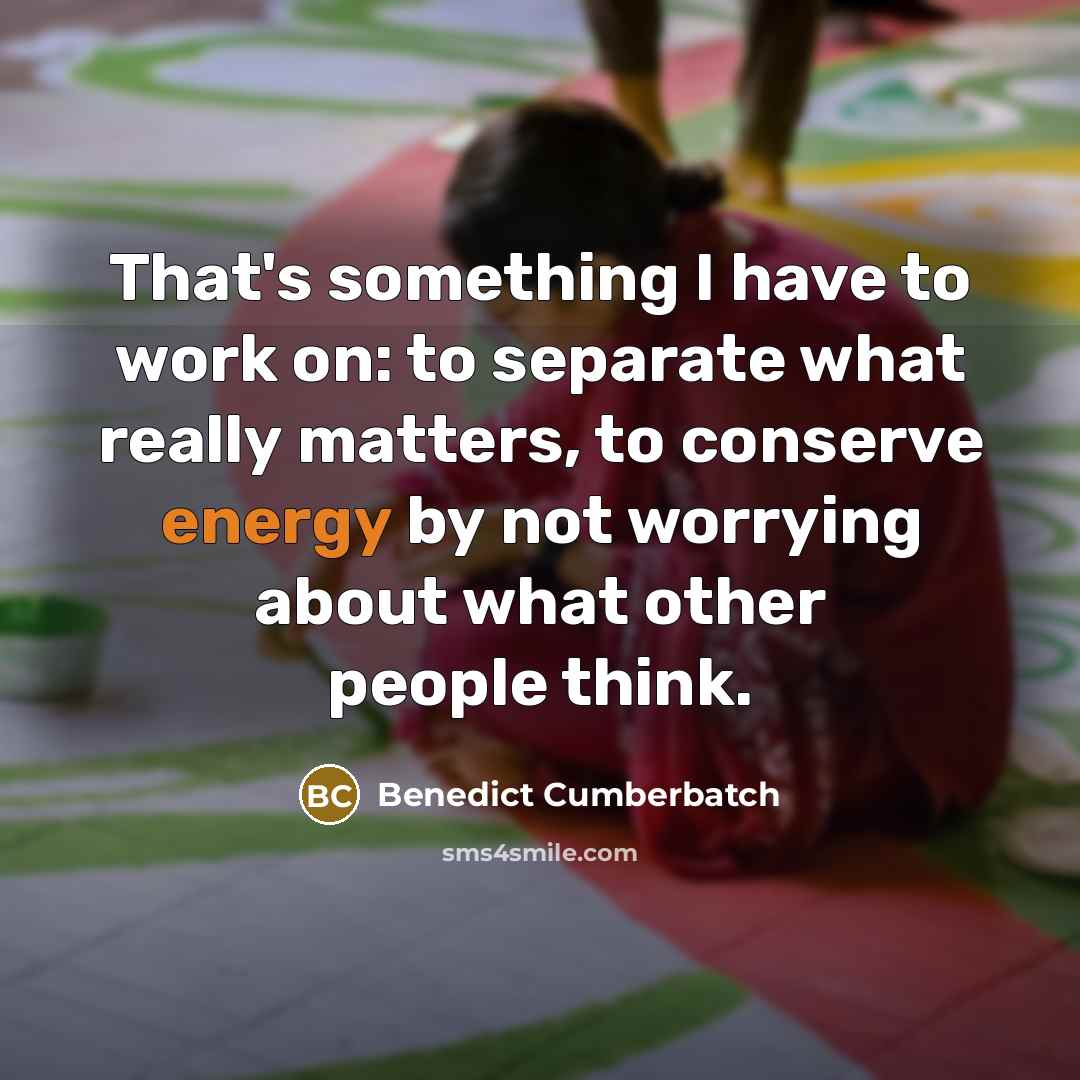 “That's something I have to work on: to separate what…” quote by Benedict Cumberbatch