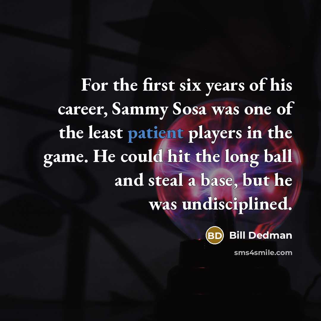 “For the first six years of his career, Sammy Sosa…” quote by Bill Dedman