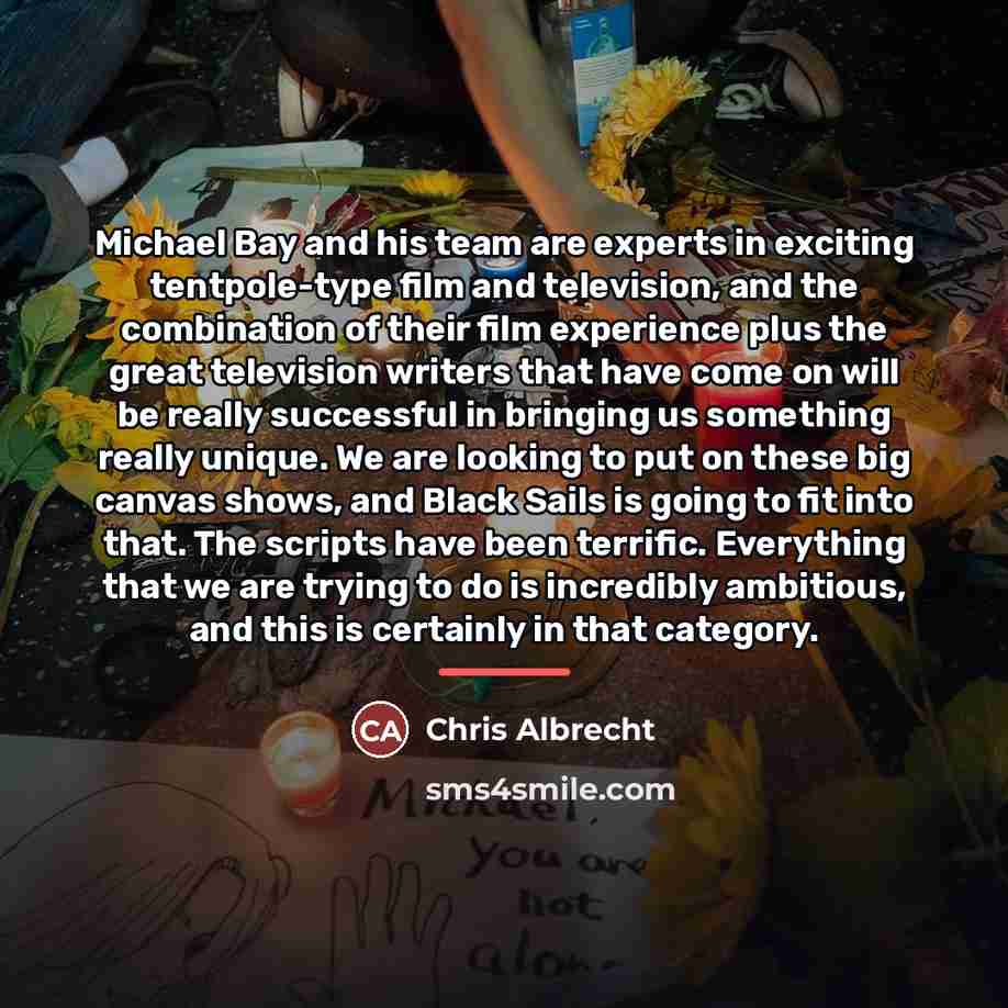 “Michael Bay and his team are experts in exciting tentpole-type…” quote by Chris Albrecht