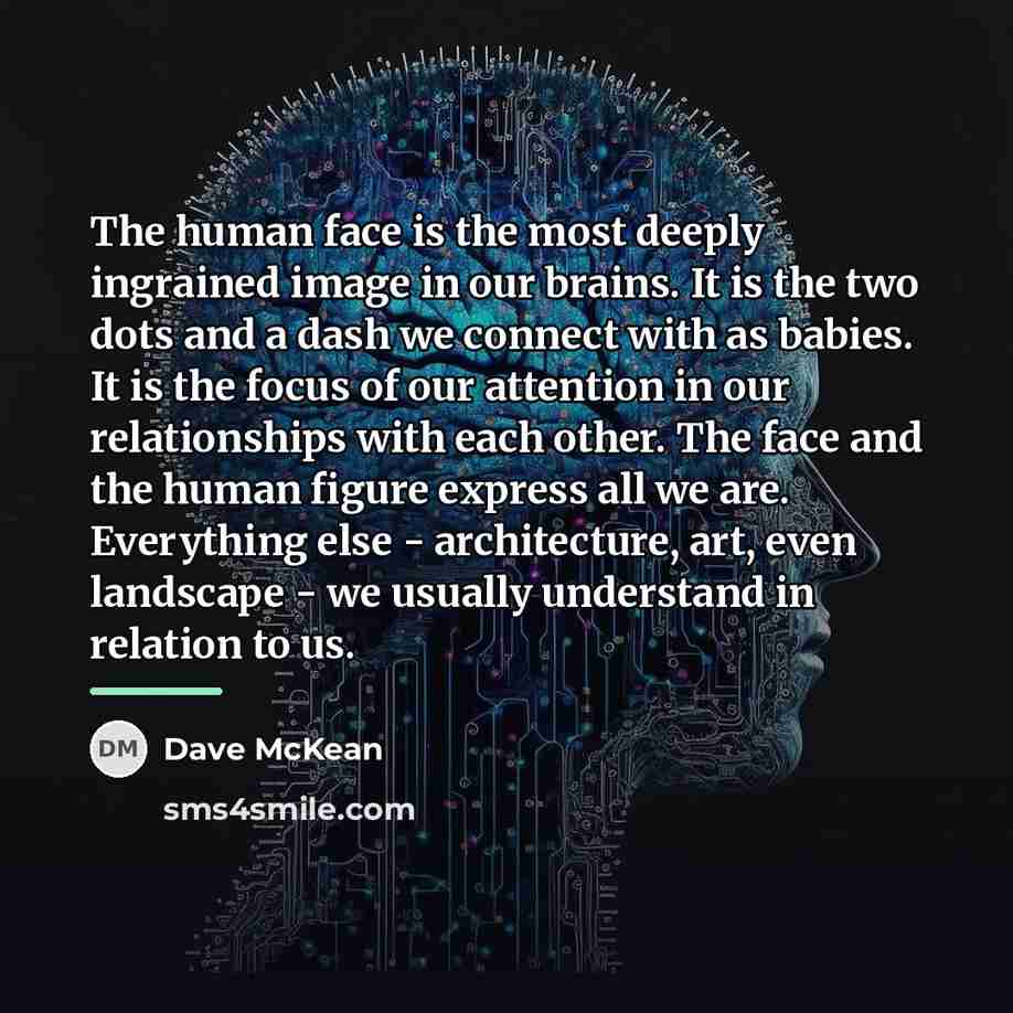 “The human face is the most deeply ingrained image in…” quote by Dave McKean