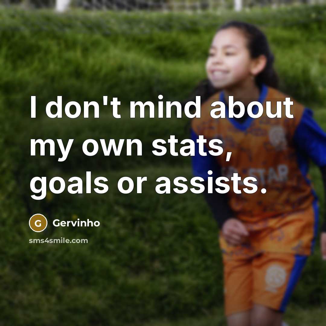 “I don't mind about my own stats, goals or assists.…” quote by Gervinho