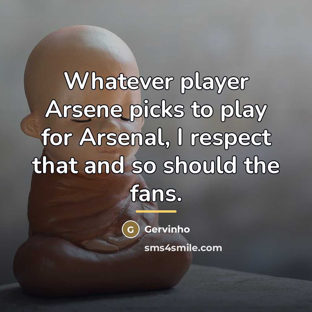 “Whatever player Arsene picks to play for Arsenal, I respect…” quote by Gervinho