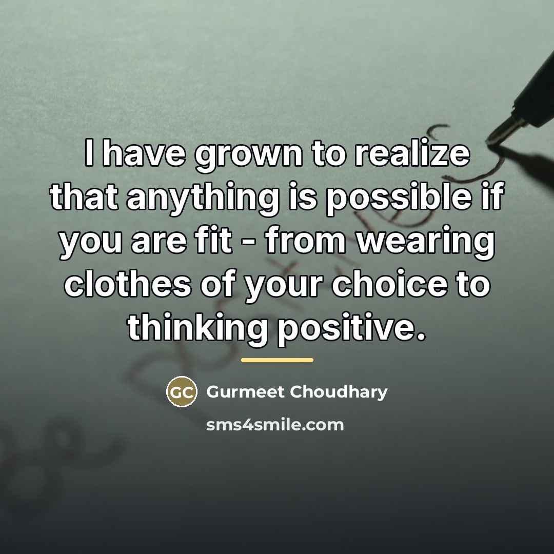 “I have grown to realize that anything is possible if…” quote by Gurmeet Choudhary