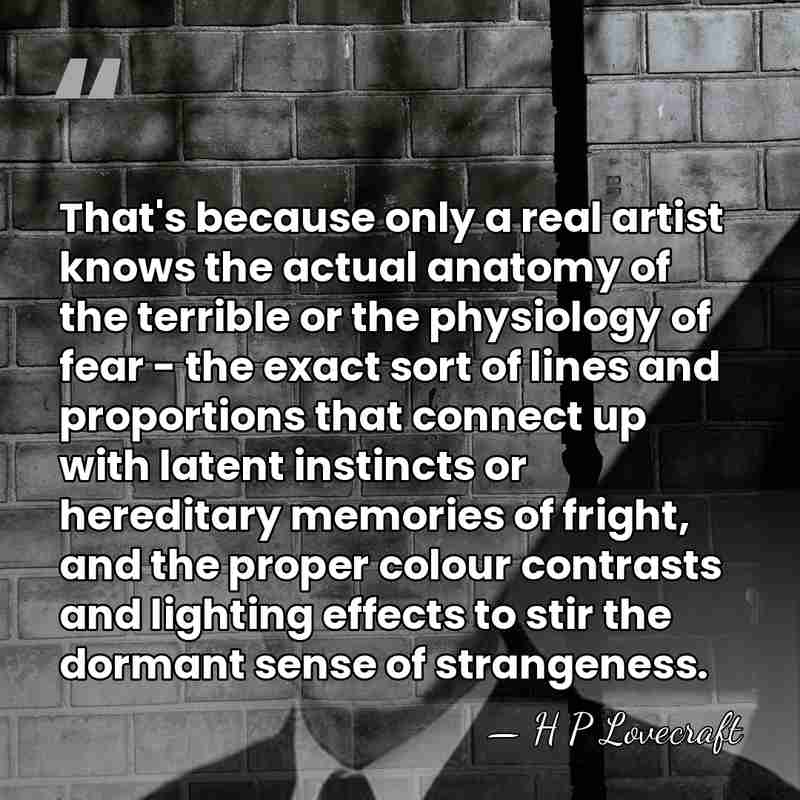 That's because only a real artist knows the actual anatomy of the&hellip; - H P Lovecraft
