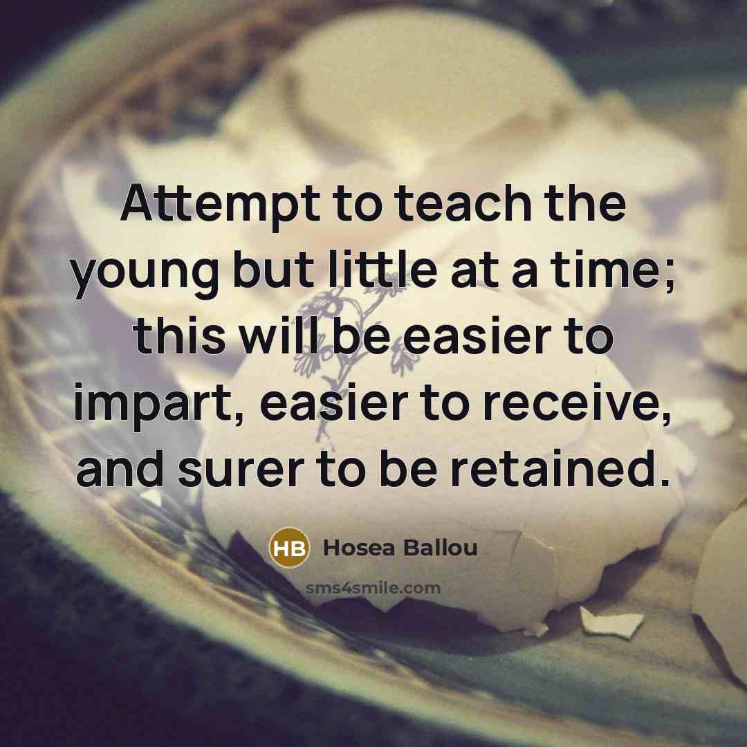 “Attempt to teach the young but little at a time;…” quote by Hosea Ballou