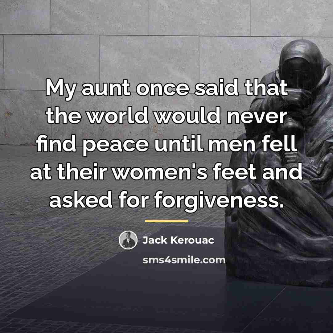 “My aunt once said that the world would never find…” quote by Jack Kerouac