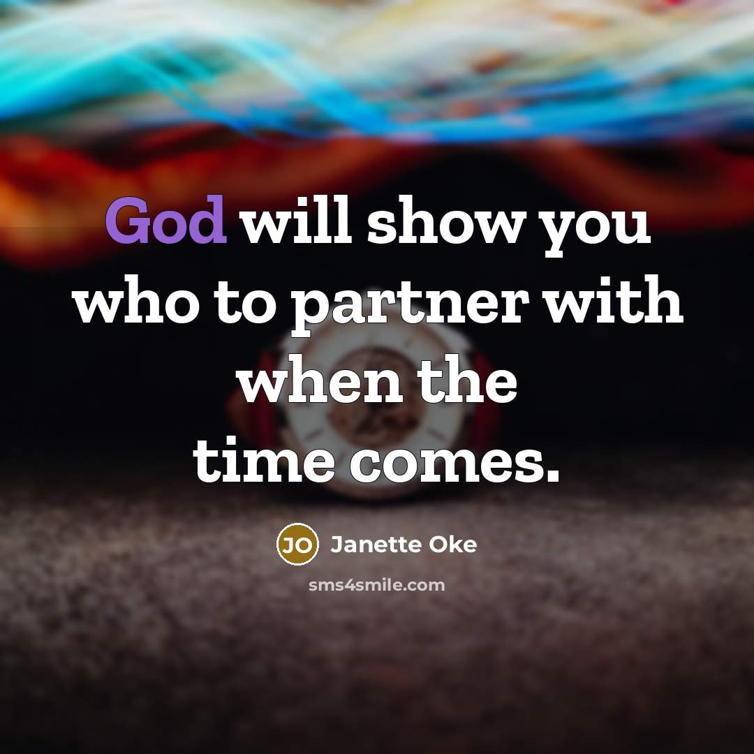 “God will show you who to partner with when the…” quote by Janette Oke