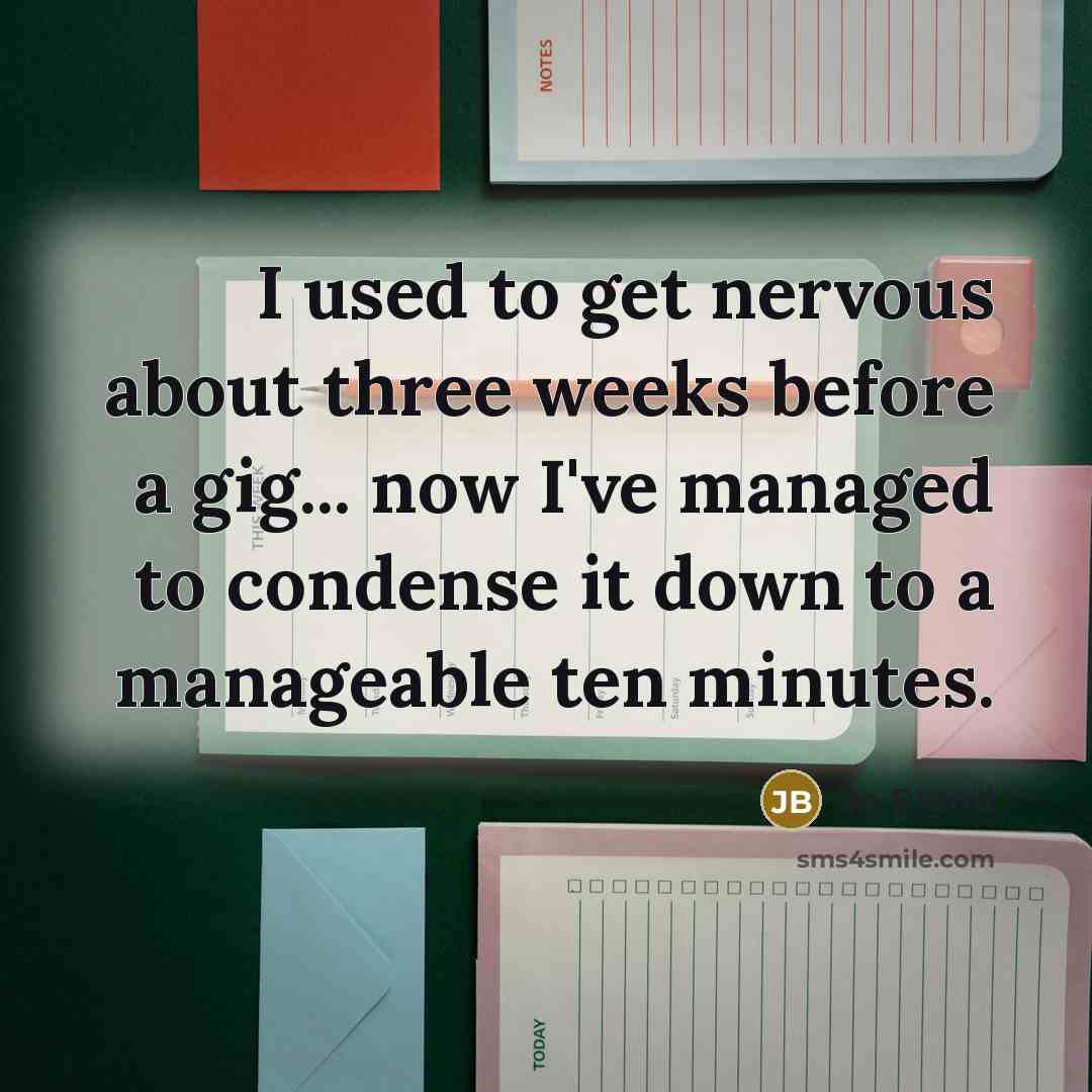 “I used to get nervous about three weeks before a…” quote by Jo Brand