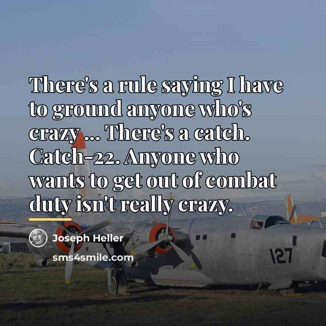 “There's a rule saying I have to ground anyone who's…” quote by Joseph Heller