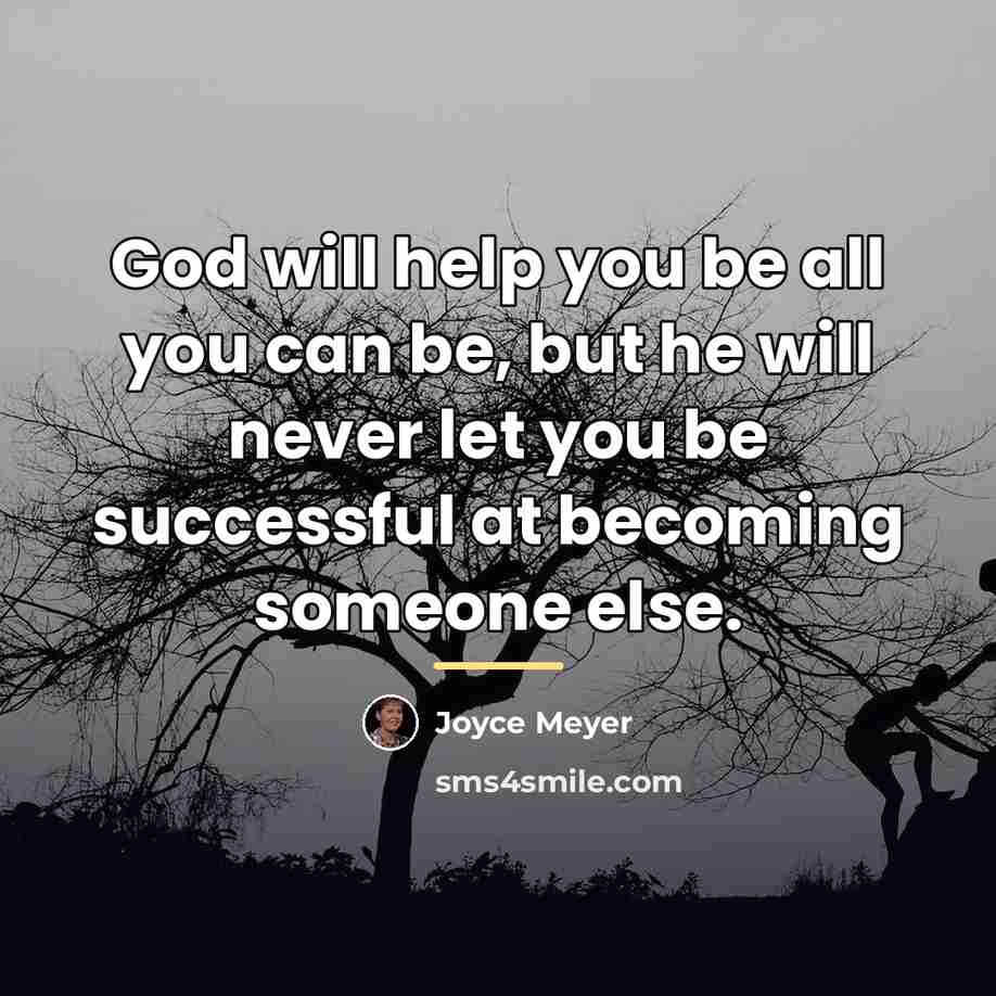 “God will help you be all you can be, but…” quote by Joyce Meyer