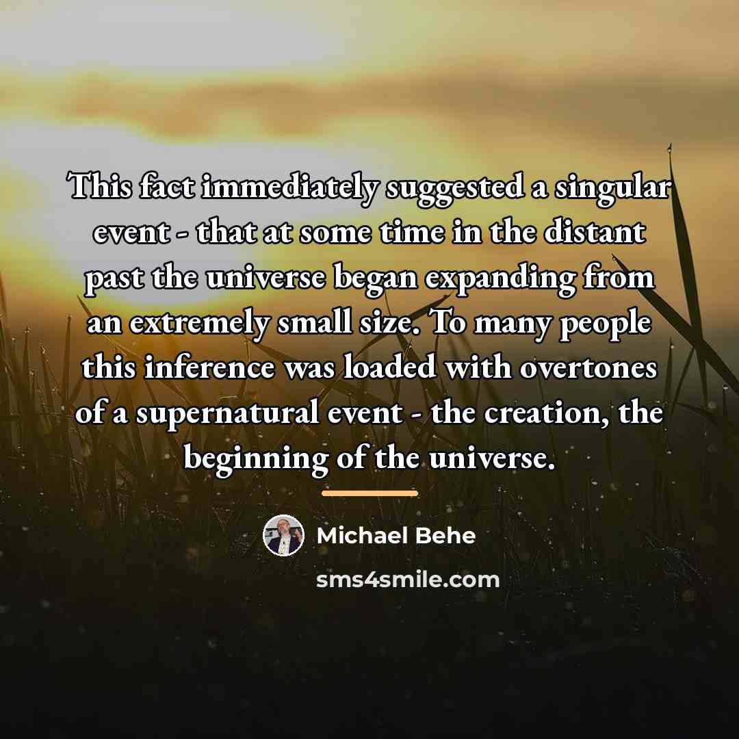 “This fact immediately suggested a singular event - that at…” quote by Michael Behe