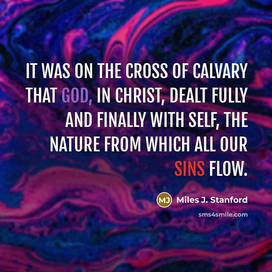 “It was on the cross of Calvary that God, in…” quote by Miles J. Stanford