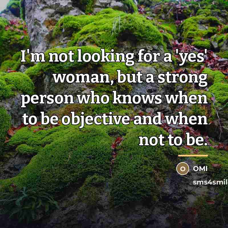“I'm not looking for a 'yes' woman, but a strong…” quote by OMI
