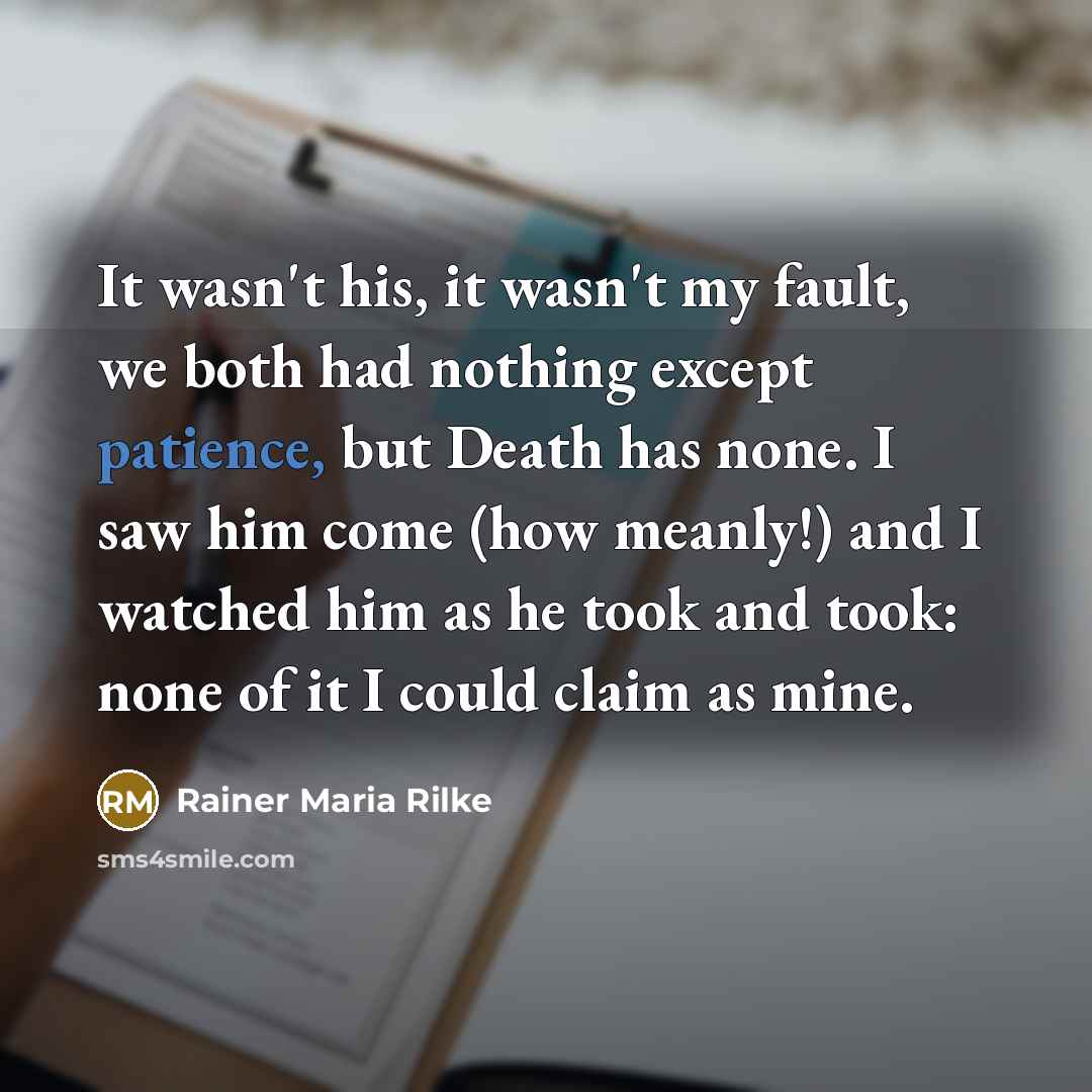 “It wasn't his, it wasn't my fault, we both had…” quote by Rainer Maria Rilke